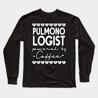 Pulmonologist Powered By Coffee Long Sleeve T-Shirt